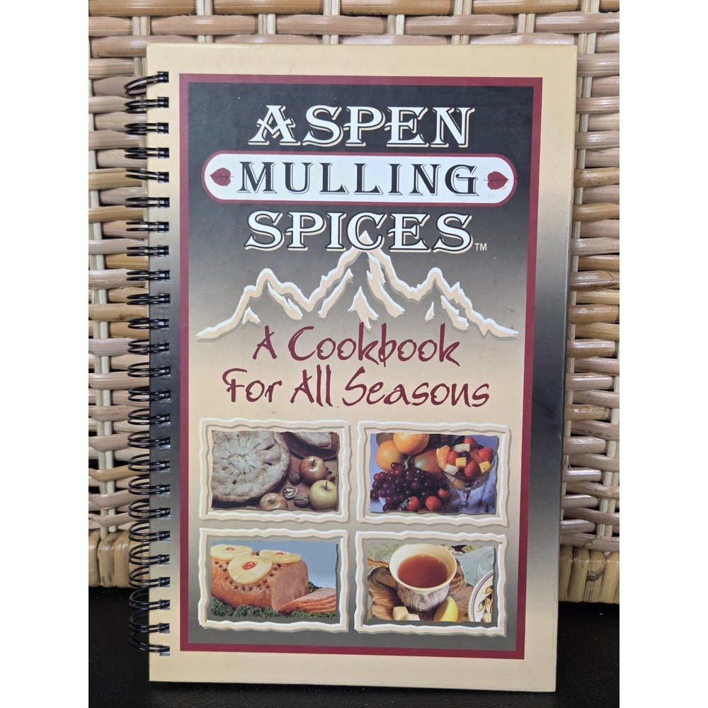 Aspen Mulling Spices a Cookbook for All Seasons 2000 Comb Bound Hardcover‎